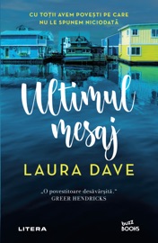 Ultimul mesaj - Laura Dave