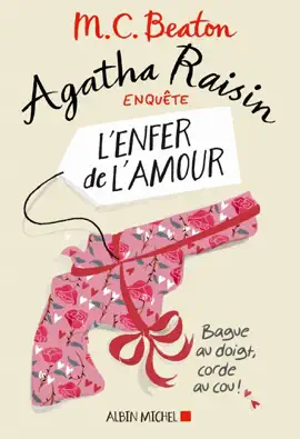 Agatha Raisin enquête 11 - L'enfer de l'amour