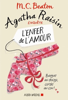 Agatha Raisin enquête 11 - L'enfer de l'amour by Marina Boraso & M.C. Beaton