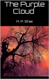The Purple Cloud - M. P. Shiel