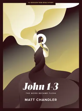 Read: John 1-3 - Teen Bible Book Study eBook