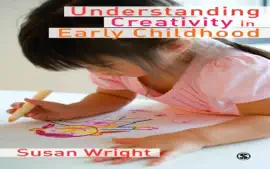 Read: Understanding Creativity in Early Childhood Book : Meaning-Making and Children's Drawing
