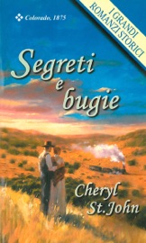 Segreti e bugie - Cheryl St.John