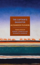 The Captain's Daughter - Alexander Pushkin, Robert Chandler & Elizabeth Chandler