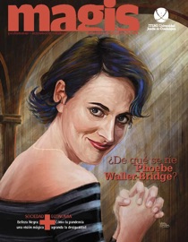 ¿De qué se ríe Phoebe Waller-Bridge? (Magis 478) - Galia García Palafox, Laura Santos, Dolores Garnica, Ivan Gonzalez Vega, Jorge Esquinca, Luis Arriaga Valenzuela, Sj, Ángel Melgoza, Sofía Rodríguez, Montserrat Muñoz, Juan Pablo Gil, Sj, Bernardo Garcia, Sergio Padilla, Moisés Navarro, Brenda Navarro & Pamela Medina
