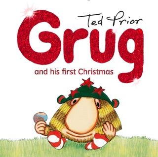 Grug and His First Christmas Hardback by Ted Prior