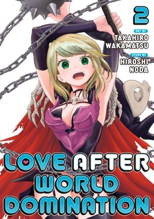 Love After World Domination volume 2 by Hiroshi Noda & Takahiro Wakamatsu