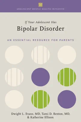 Read: If Your Adolescent Has Book Bipolar Disorder