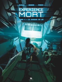 Expérience Mort - Tome 1 - La Barque de Râ - Valérie Mangin & Denis Bajram