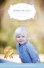 Moms on Call Toddler Book: 15 Months - 4 Years - Laura Hunter, LPN Cover Art