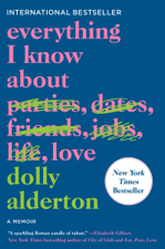 Everything I Know About Love - Dolly Alderton Cover Art