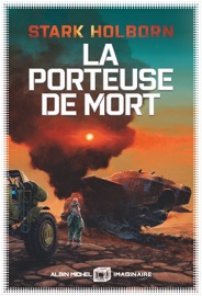La Porteuse de mort - Laurent Philibert-Caillat & Stark Holborn