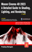 Maxon Cinema 4D 2023: A Detailed Guide to Shading, Lighting, and Rendering - Pradeep Mamgain