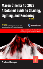Maxon Cinema 4D 2023: A Detailed Guide to Shading, Lighting, and Rendering - Pradeep Mamgain Cover Art