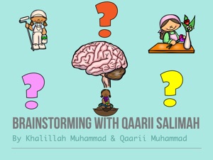 Brainstorming with Qaarii Salimah