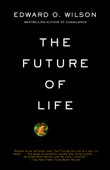 The Future of Life - Edward O. Wilson