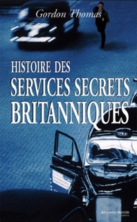 Histoire des services secrets britanniques by Gordon Thomas