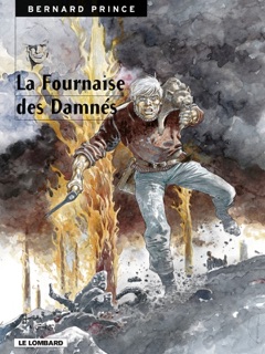 Bernard Prince - Tome 7 - La Fournaise des damnés by Hermann & Greg
