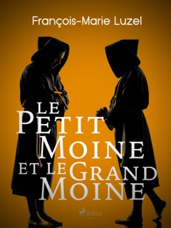 Le Petit Moine et le Grand Moine by François-Marie Luzel
