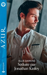 Séduite par Jonathan Kinley by Ellie Darkins