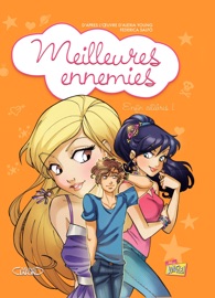 Meilleures ennemies - Tome 3 - Enfin célèbres ! - Federica Salfo & Véronique Grisseaux