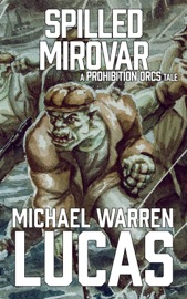 Spilled Mirovar - Michael Warren Lucas