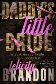 Daddy's Little Bride - Felicity Brandon