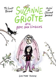 Suzanne Griotte (Tome 1) - Suzanne Griotte et le parc aux limaces - Thibault Berard