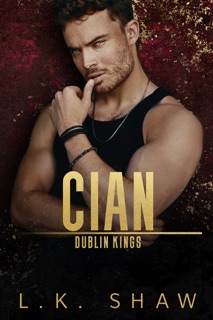 Cian: A Dark Mafia Romance by L.K. Shaw