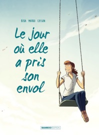 Le jour où... - Tome 2 - Le jour où elle a pris son envol - Marko & Béka