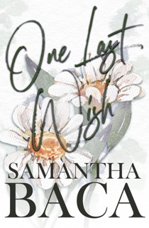 One Last Wish by Samantha Baca