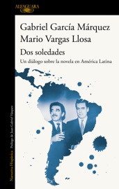 Dos soledades - Mario Vargas Llosa & Gabriel García Márquez