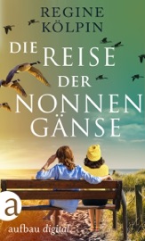 Die Reise der Nonnengänse - Regine Kölpin