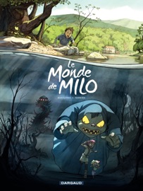 Le Monde de Milo - Tome 1 - Le Monde de Milo 1/2 - Christophe Ferreira & Richard Marazano