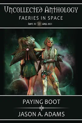 Read: Paying Boot Book (Uncollected Anthology #30: Faeries in Space)