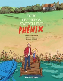 Tous les héros s'appellent Phénix - Nastasia Rugani