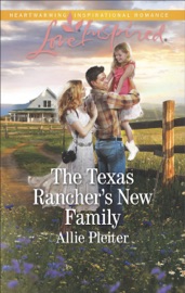 The Texas Rancher's New Family - Allie Pleiter
