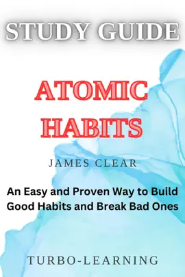 Key Ideas: Atomic Habits by James Clear