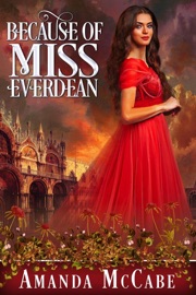 Because of Miss Everdean - Amanda McCabe