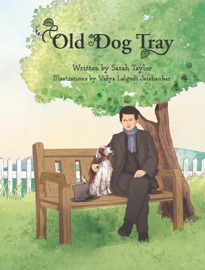 Old Dog Tray: Stephen Foster and His Dogs - Sarah Taylor