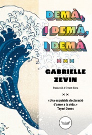 DEMÀ, I DEMÀ, I DEMÀ - Gabrielle Zevin