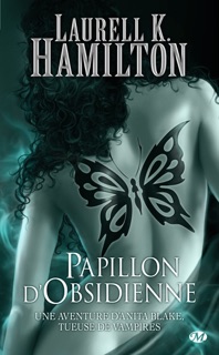 Anita Blake, T9 : Papillon d'Obsidienne by Laurell K. Hamilton, Isabelle Troin & Anne-Claire Payet