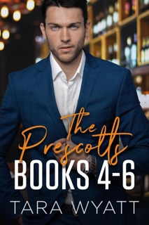 The Prescotts: Books 4-6 by Tara Wyatt