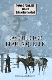 Aus dem Billy-Jenkins-Tagebuch: Das Gold der Blauen Quelle - Tomos Forrest