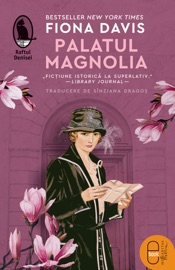 Palatul Magnolia - Fiona Davis