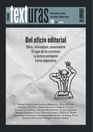 Texturas 50: Del oficio editorial - Imanol Zubero, Vicente Luis Mora, Joaquín Rodríguez, Carlos Fortea, Pierre Nora, Maica Rivera, Constantino Bértolo, Josep Mengual, Enrique Murillo, Míriam Gázquez Cano, Martin Gomez, Paula Andrea Marín, Margarita Valencia, Santiago Hernández, Camilo Ayala Ochoa, Joaquín Fernández-Valdés Roig-Gironella & Ismael Gómez García