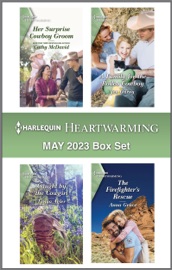 Harlequin Heartwarming May 2023 Box Set - Cathy McDavid, Jen Gilroy, Tanya Agler & Anna Grace