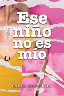 Ese niño no es mio by Oscar Mejicanos