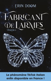 Fabricant de larmes - partie 1 - Erin Doom & Claire Bertholet