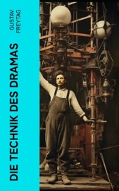 Die Technik des Dramas - Gustav Freytag